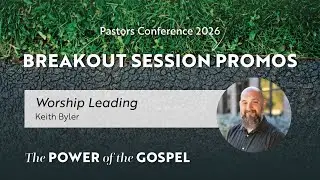 Breakout Session Promo: Worship Leading