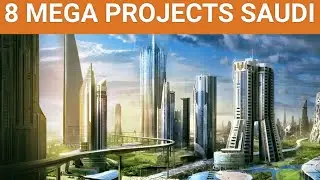 | 1 Trillion Dollar Mega Projects By Saudi Arabia | What Is Vision 2030 | 8 Mega Projects By Saudi |