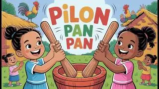 Pilon Pan Pan - Playsound Kids , Comptines Africaine , Chanson Africaine pour Enfants