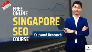 FREE Singapore SEO Course (4.3 - Keyword Research for New Website/Pages)