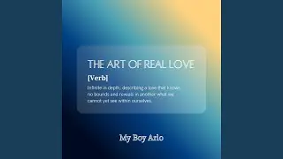 The Art of Real Love