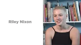 Interview with Riley Nixon