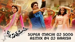 Super Machi Dj Song Remix BY DJ HARISH