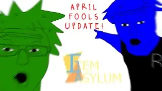 we played Item Asylum but it&rsquo;s the april fools update&hellip;