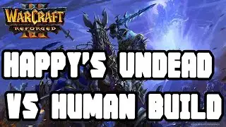 WarCraft III Reforged Tutorial #4 - Happy's Undead vs Human build