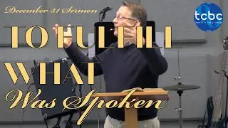 Post-Christmas Sermon | To Fulfill What Was Spoken | Twin City Bible Church