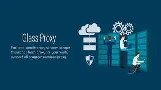 Glass Proxy - Proxy Lists Scraper 🔧