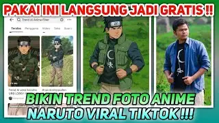 Cara Edit Foto Jadi Anime Naruto Viral Tiktok !!!