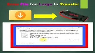 Fix Error File too Large to Transfer to USB Drive Error| Image File Not Copy in Pen Drive