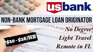 WFH with US Bank | Non-Bank Mortgage Loan Originator | $20 - $28/HR | APPLY TODAY! | No Degree | FL