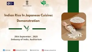 &lsquo;Indian Rice in Japanese Cuisine &ndash; Demonstration&rsquo;