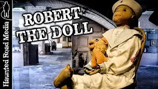Robert The Doll: Ghosts Stories of a Haunted Doll!