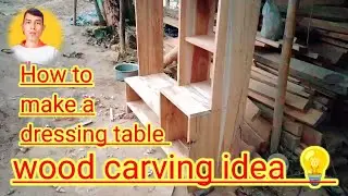 How to make a dressing table//teak wood carving//#BKCarpenter