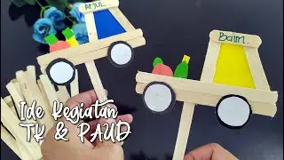 Ide Kegiatan PAUD TK Membuat Mobil Pikap Pengangkut Buah | Tema Alat Transportasi Darat
