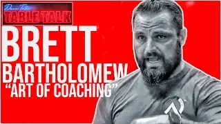 Brett Bartholomew l ART OF COACHING, ART & SCIENCE OF BUILDING BUY-IN, Table Talk #188
