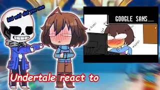 Undertale react to | Funny Comic Dub - Frisk Googling Sans