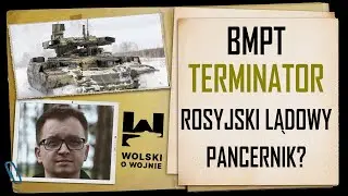 BMPT TERMINATOR - ROSYJSKI LĄDOWY PANCERNIK?