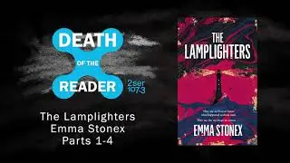 The Lamplighters Part 1 - Death of the Reader