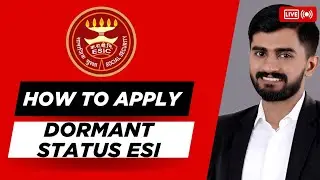 How to apply for Dormant status in ESI for Company #esic