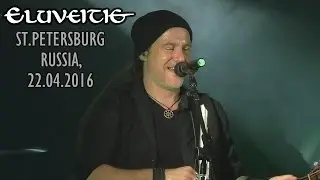 Eluveitie - Live in St.Petersburg, Russia, 22.04.2016 - FULL SET