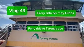 Vlog 43 ferry ride on emerald class ferry may Gibbs to Taronga zoo