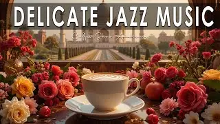 Delicate Jazz Music ☕ Bossa Nova background for Great Moods, Stress Relief and Relaxing