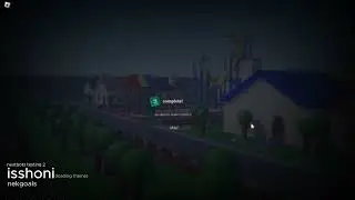 nextbots testing 2 - isshoni (Loading Theme)