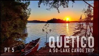2-WEEK/50-LAKE Canoe Trip through the Quetico Wilderness (PART 5/FINALE)