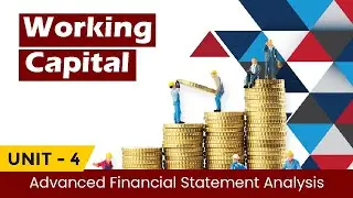 17 ADVANCED FINANCIAL STATEMENT ANALYSIS AFSA UNIT 4 Working Capital