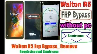 Walton R5 Frp Bypass_Remove_ #Google Account Gsmtv.com