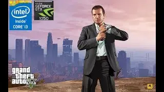 Grand Theft Auto V (GTX 1050 - i3 3240 - 8GB RAM - Full Hd)