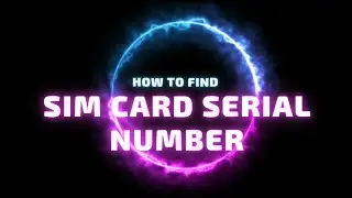 How To Find Sim Card Serial Number