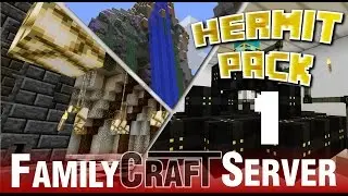 HermitPack E1 | First Week Base Tours | FamilyCraft Server