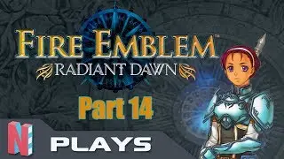 Fire Emblem: Radiant Dawn Part 14 | Nolan's Here to Save the Day! &mdash; NintenCity Plays