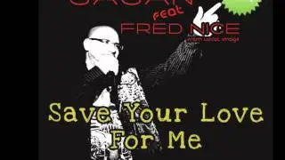 Fred Nice  Save Your Love to Me