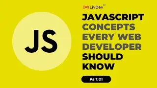 JavaScript Concepts Every Web Developer Should Know | Part 01 | Urdu