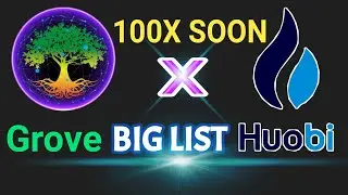 Grove GVR Listing Huobi 9/10 | Grove Token 100X SOON