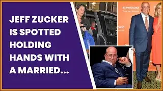 JEFF ZUCKER IS SPOTTED HOLDING HANDS WITH A MARRIED CNN HOST