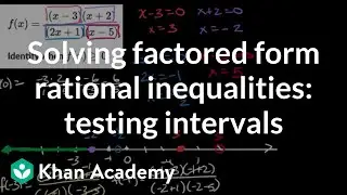 Solving factored form rational inequalities by testing intervals | Precalculus | Khan Academy