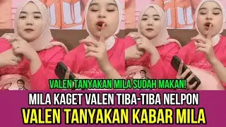 Live Mila Kaget Tiba-tiba Valen Nelpon, Valen Tanyakan Kabar Mila!