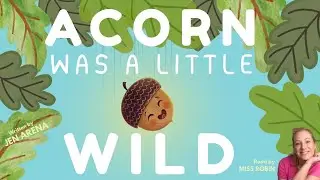 Acorn Was a Little Wild 🍂 Read Aloud for Kids | Funny Fall Story