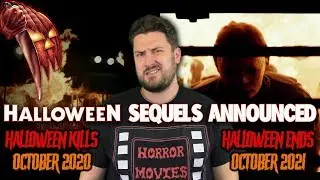 Halloween Sequels Announced!!! (Halloween Kills 2020 & Halloween Ends 2021)