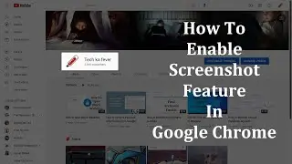 How to Enable Screenshot Feature in Google Chrome