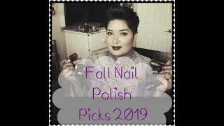 Fall Nail Polish Picks 2019