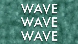Wave ft. Sh4mel (Lyric Video)
