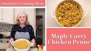Maple Curry Chicken  |  Charlotte's Cooking Show