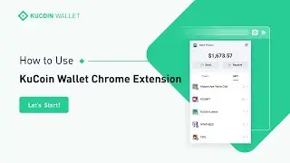 How to use KuCoin Wallet Chrome Extension?