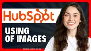 How To Use Images using HubSpot Content in 2026