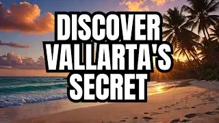 Puerto Vallarta's BEST Kept Secret Revealed! (4K UHD)