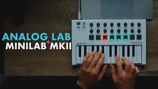 Making A Beat with the Arturia Minilab MKII & Analog Lab